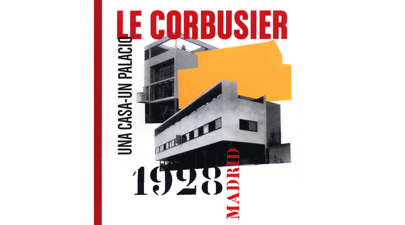 Le corbusier, madrid, 1928. una casa - un palacio | Premis FAD 2011 | Pensament i Crítica